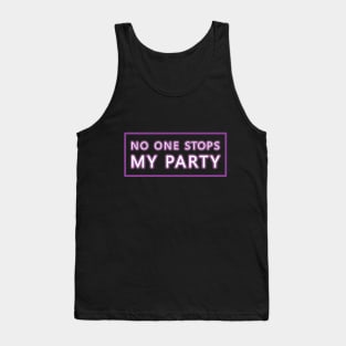 No One Stops My Party Tank Top